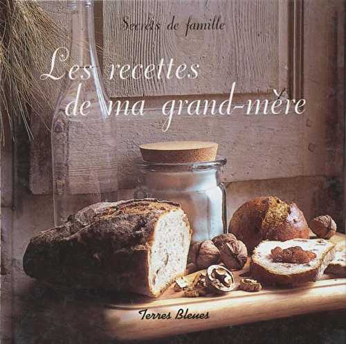 Les recettes de ma grand-mére