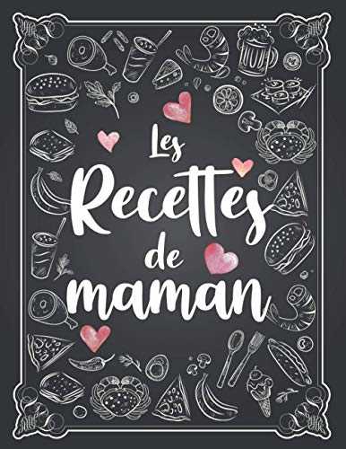 Les Recettes De Maman: 100 Fiches à Remplir avec vos recettes de famille - carnet de cuisine - grand format (21,6 x 27,9 cm).