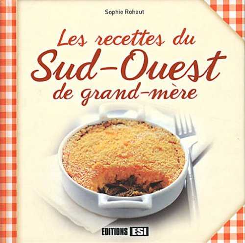 Les recettes du Sud-Ouest de grand-mère