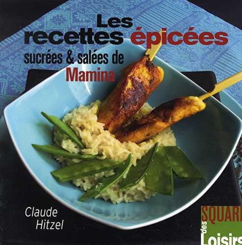 Les recettes épicées, sucrées et salées de mamina