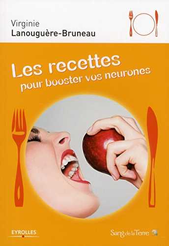 Les recettes pour booster vos neurones