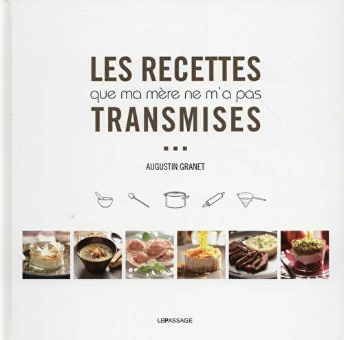 Les recettes que ma mère ne m'a pas transmises