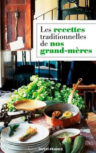 Les recettes traditionnelles de nos grand-mères