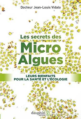 Les secrets des micro-algues: Ses bienfaits pour la santé et l'écologie