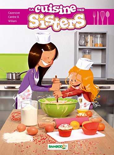 Les Sisters : La cuisine des Sisters - tome 01
