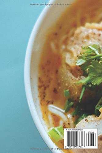 Les soupes asiatiques que vous devez cuisiner: Sans complication, et facile à suivre. Des formules pour enrichir votre propre cuisine