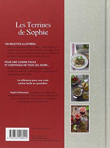 Les Terrines de Sophie. 100 recettes inratables signées Sophie Dudemaine