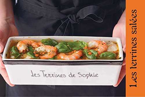 Les Terrines de Sophie. 100 recettes inratables signées Sophie Dudemaine