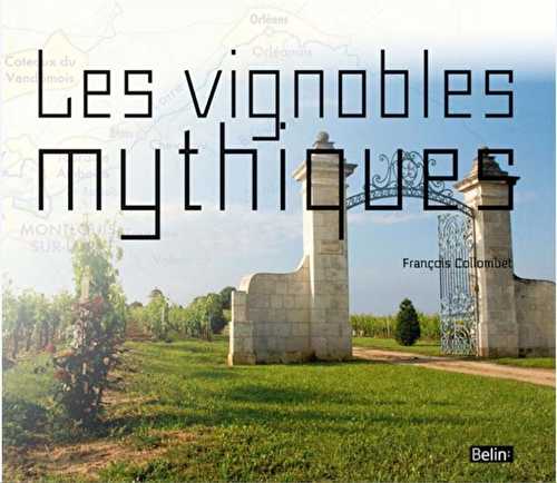 Les vignobles mythiques