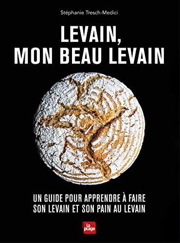 Levain, mon beau levain