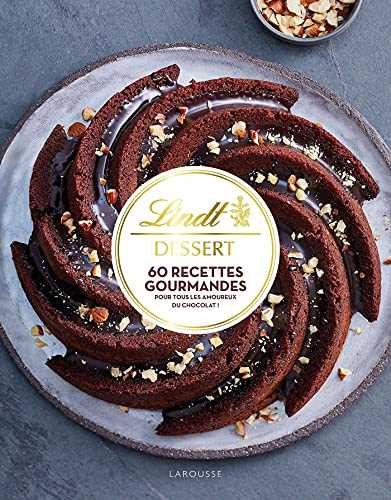 Lindt Dessert: 60 recettes gourmandes