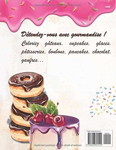 Livre de Coloriage DESSERTS: Coloriez des gâteaux, cupcakes, crèmes glacées, pâtisseries, bonbons, pancakes, chocolat, gaufres...