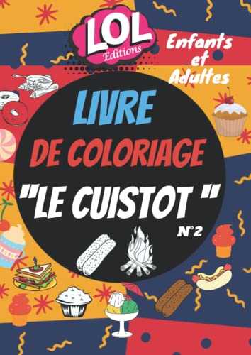 Livre de coloriage ''le Cuistot'' N°2. Enfants et Adultes: Super livre de coloriage pour enfants et adultes sur l'univers gastronomique à compléter.
