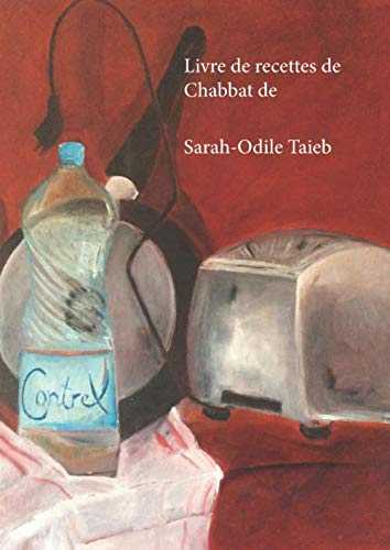 Livre de recettes de Chabbath: Comment préparer un repas de Chabbath diététiquement correct