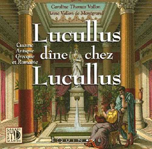 Lucullus dine chez lucullus