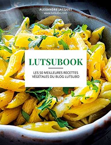 Lutsubook: Les 50 meilleures recettes végétales du blog Lutsubo