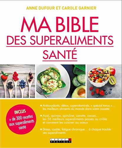 Ma bible des superaliments santé