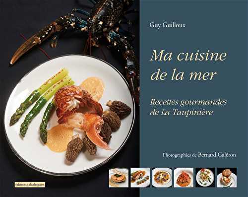 Ma cuisine de la mer - recette gourmandes de la taupinière