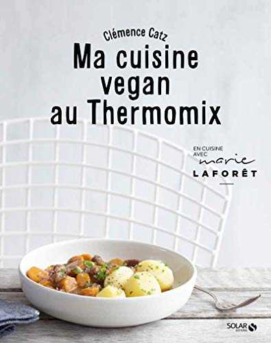 Ma cuisine vegan au Thermomix