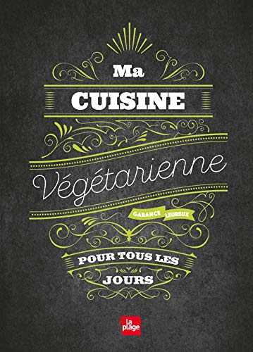 Ma cuisine végétarienne pour tous les jours