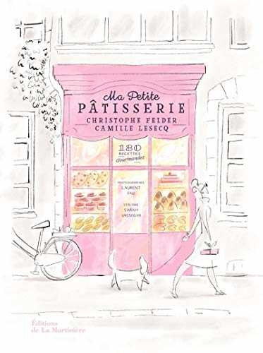 Ma petite pâtisserie - 180 recettes gourmandes