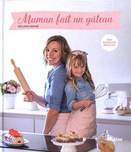 Maman fait un gâteau - Nouvelles recettes