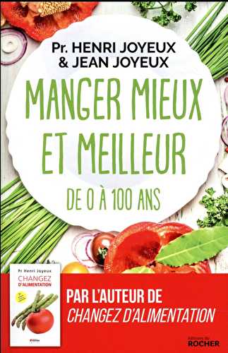 Manger mieux et meilleur de 0 à 100 ans