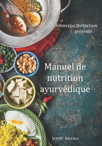 Manuel de nutrition ayurvédique