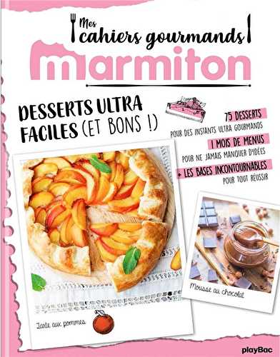 Marmiton cahier gourmand desserts ultra faciles