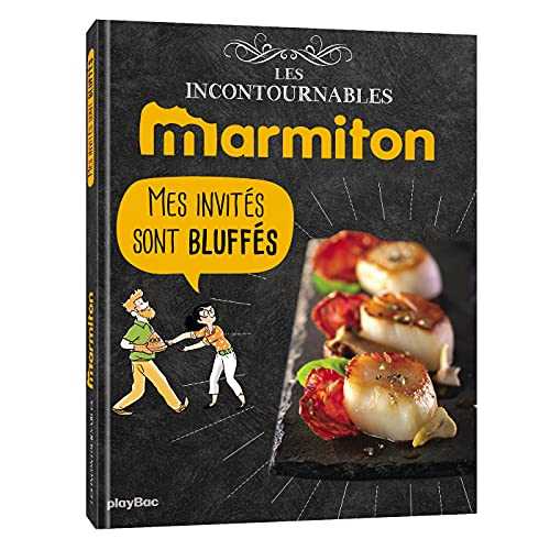 Marmiton Mes invités sont bluffés - Les recettes incontournables