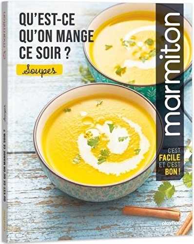 Marmiton : qu'est-ce qu'on mange ce soir ? - soupes