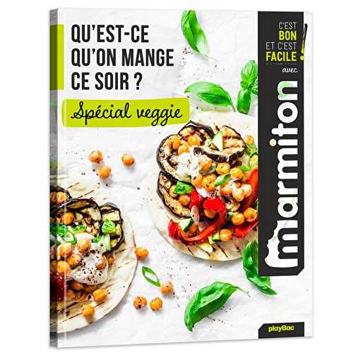 Marmiton : qu'est-ce qu'on mange ce soir ? - spécial veggie