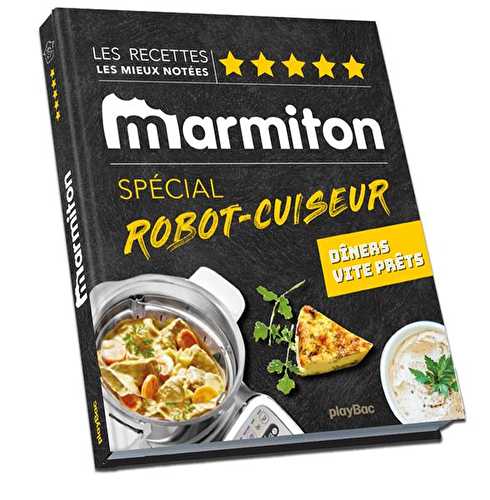 Marmiton spécial robot-cuiseur - dîners vite prêts