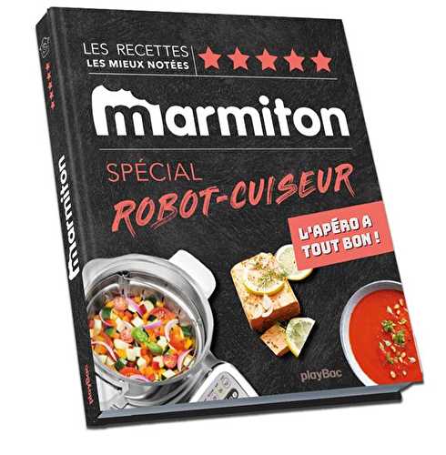 Marmiton spécial robot-cuiseur - l'apéro a tout bon !