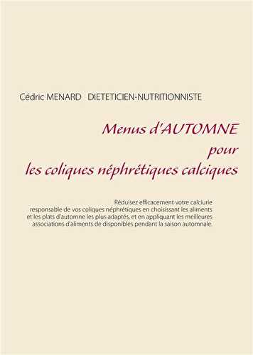 Menus d'automne pour les coliques néphrétiques calciques