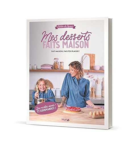 Mes desserts faits maison - Roxane