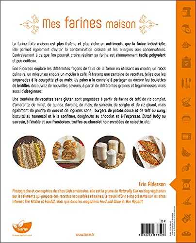 Mes farines maison : 33 farines, 100 recettes