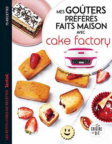 Mes goûters préférés faits maison avec Cake factory