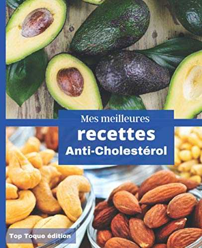 Mes meilleures RECETTES ANTI-CHOLESTEROL: Carnet à remplir | RASSEMBLER VOS 45 meilleures recettes dans ce livre de 151 pages | PASSION CUISINE| Conception Française