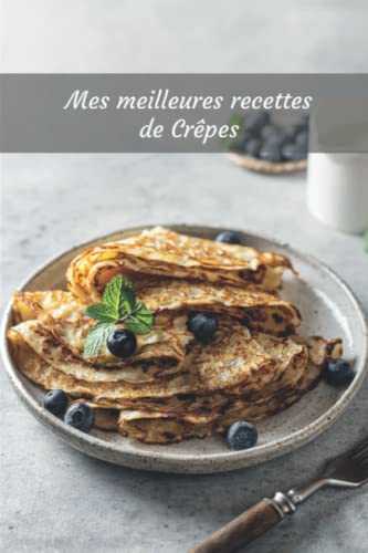 Mes meilleures recettes de Crêpes Notebook (cahier de 120 pages)