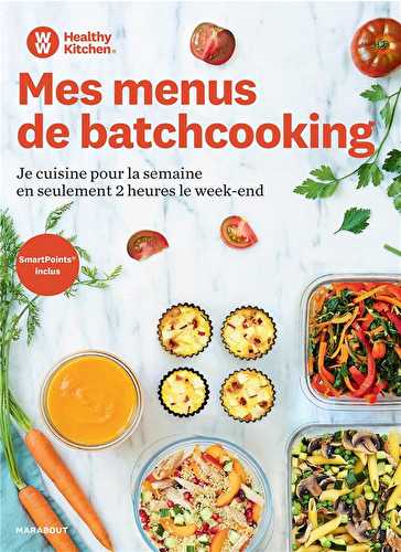 Mes menus batchcooking - je cusine pour la semaine en seulement 2 heures le week-end