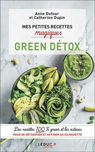 Mes petites recettes magiques - green detox