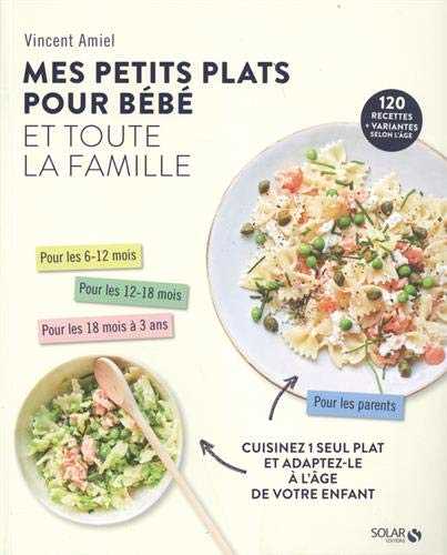 Mes petits plats pour bébé et toute la famille