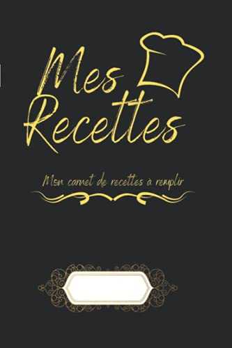 Mes Recettes: Carnet de recettes à remplir pour vos recettes de cuisine| Livre de cuisine personnalisable avec vos recettes de famille | 100 pages à ... | de Noel ou pour un anniversaire