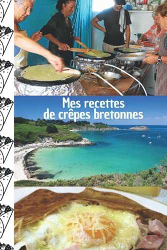 Mes recettes de crêpes bretonnes