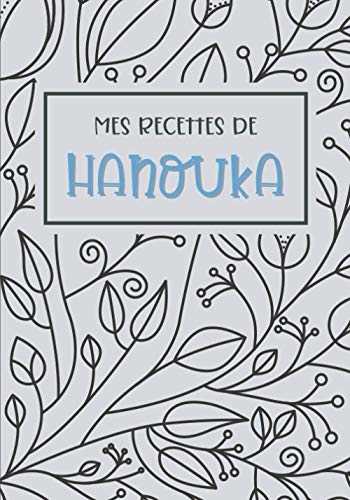 Mes recettes de Hanouka: Livre de cuisine à personnaliser pour les amateurs de cuisine juive et casher | Grand format avec 50 doubles pages pour noter ... favorites | Idée de cadeau pour Hanoucca