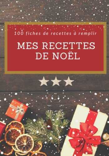 Mes recettes de noel - 100 fiches à remplir: note tes meilleurs plats de fête - 17,78 x 25,4 cm ( 7x10 po )