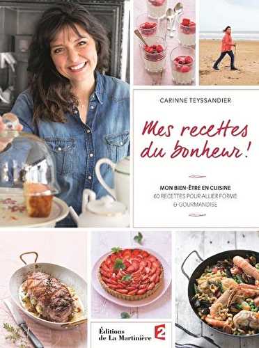 Mes recettes du bonheur ! mon bien-être en cuisine