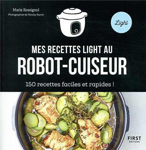 Mes recettes light au robot-cuiseur