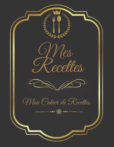 Mes super recettes: cahier de recettes a remplir, carnet pour 80 recettes , livre de cuisine personnalisé à écrire 80 recettes